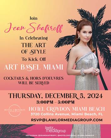 Event - Celebrate the Art of Style with Jean Shafiroff at the Hotel Croydon Miami Beach - Thursday, December 5th, 2024 @ 3:00pm