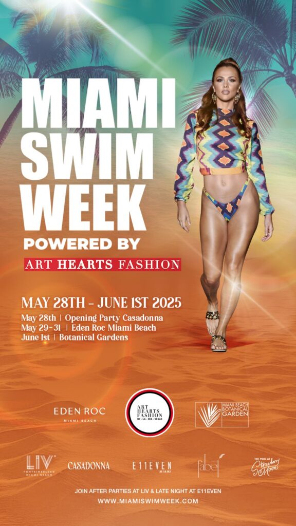 MIAMI SWIM WEEK POWERED BY ART HEARTS FASHION RETURNS MAY 28 – JUNE 1, 2025